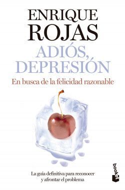 ADIOS, DEPRESION. En Busca de la felicidad razonable