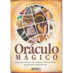 Oráculo Mágico - Historia De Los Oráculos - Tipos De Oráculos - Modos De Consulta - Interpretaciones