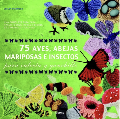 75 Aves, Abejas, Mariposas e Insectos Para Calceta y Ganchillo