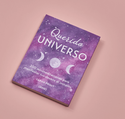 Querido Universo: 200 minimeditaciones para manifestar tus deseos al instante -  SARAH PROUT (Autor)