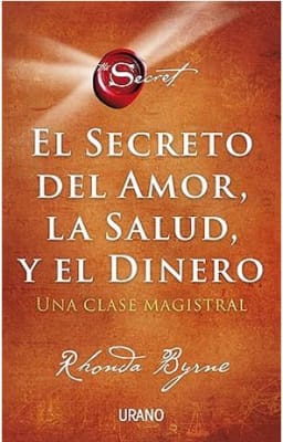 El secreto del amor, la salud y el dinero: Una clase magistral - Rhonda Byrne (Autor)