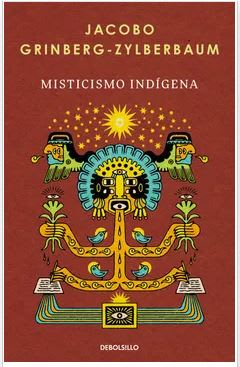 Misticismo Indígena - Grinberg-Zylberbaum, Jacobo (Autor)