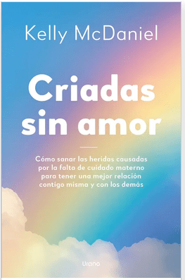 CRIADAS SIN AMOR - Mcdaniel, Kelly (Autor)