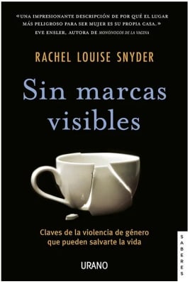 Sin Marcas Visibles -  Rachel Louise Snyder (Autor)