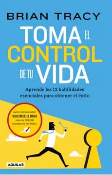 Toma el Control de tu Vida - Brian Tracy (Autor)