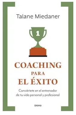 Coaching Para el Exito - Talane Miedaner (Autor)