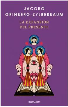 La expansión del presente - Jacobo Grinberg-Zylberbaum (Autor) (Autor)