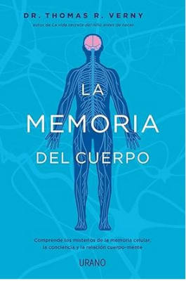 La Memoria del Cuerpo - Thomas Verny (Autor)