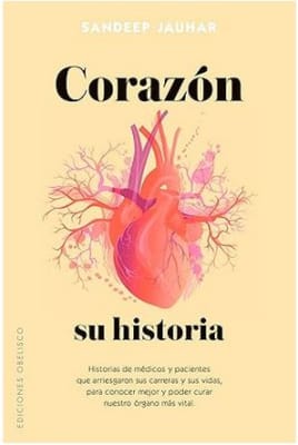 Corazón, su historia -  SANDEEP JAUHAR (Autor)