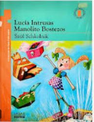 Lucia Intrusas. Manolito Bostezos