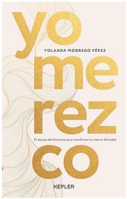 Yo merezco -  Yolanda Modrego (Autor)