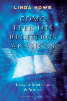 Cómo leer los registros akásicos - Linda Howe (autor)