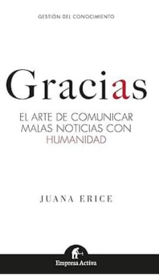 Gracias: El arte de comunicar malas noticias con humanidad