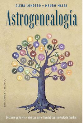 Astrogenealogía: Descubre quién eres y vive con mayor libertad con la astrología familiar
