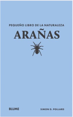 Pequeño libro de la naturaleza. Arañas - Simon D. Pollard