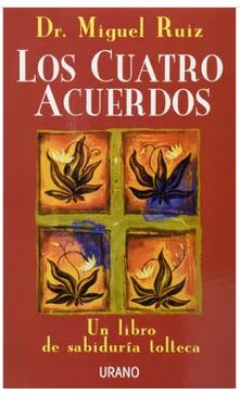 Los Cuatro Acuerdos. Un Libro de Sabiduria Tolteca - Miguel Ruiz (Autor)