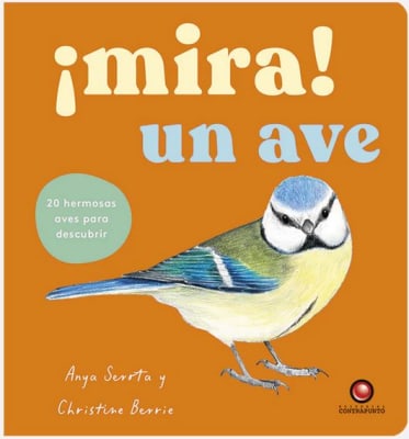 Mira! Un ave - Anya Serota Christine Berrie (Autor)