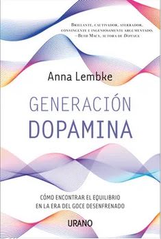 Generación Dopamina - Anna Lembke (Autor)