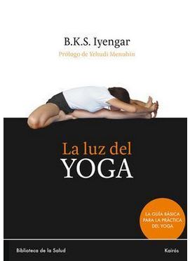 LA LUZ DEL YOGA - IYENGAR, B. K. S. (Autor)
