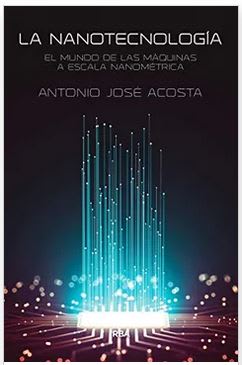 La Nanotecnología - Antonio Jose Acosta JimÉNez (Autor) · RBA · Tapa Blanda