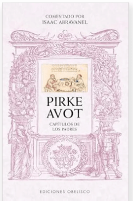 Pirkei Avot: Capitulo de los Padres - Comentado por Isaac Abravanel