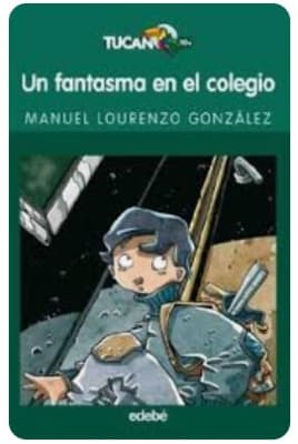 UN FANTASMA EN EL COLEGIO (TUCÁN VERDE)