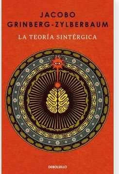 La Teoría Sintérgica - Jacobo Grinberg-Zylberbaum (Autor)
