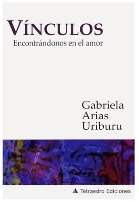 Vinculos  Gabriela - Arias Uriburu (Autor) · Tetraedro · Tapa Blanda