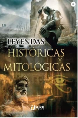 LEYENDAS HISTÓRICAS Y MITOLÓGICAS