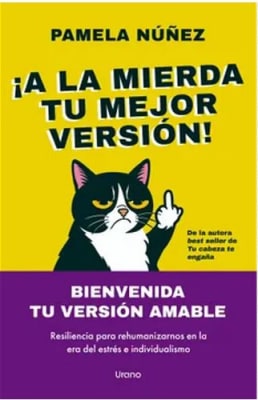 A La Mierda tu Mejor Versíon !! - Pamela  Núñez (Autora)