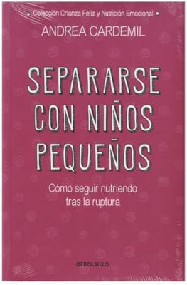 Separarse con Niños Pequeños - Andrea Cardemil (Autor) · De Bolsillo · Tapa Blanda