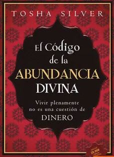 El código de la abundancia divina - Silver, Tosha (Autor)