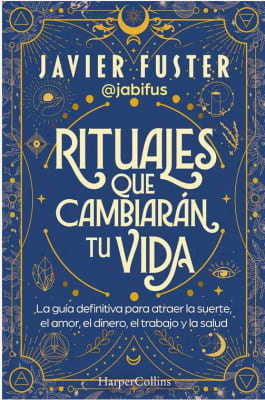 Rituales que cambiarán tu vida - Javier Fuster