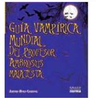 Guia Vampirica mundial del profesor Ambrosius Malatesta