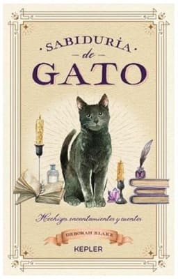 Sabiduría de gato - Hechizos, Encantamientos y cientos -  DEBORAH BLAKE (Autor)