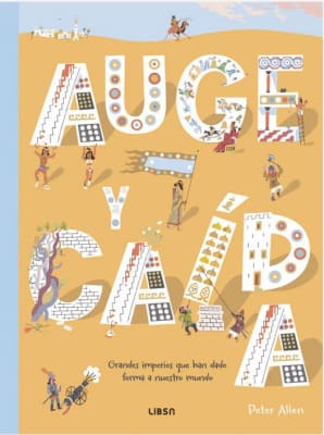 Auge y Caída. Grandes imperios