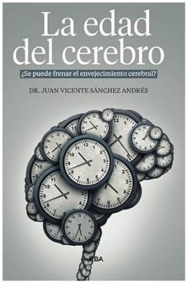 La Edad del Cerebro -  JUAN VICENTE SANCHEZ ANDRES (Autor)