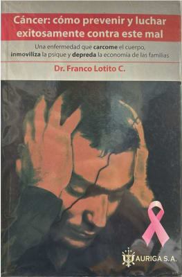 Cáncer: Cómo Prevenir Y Luchar Exitosamente - Dr. Lotito