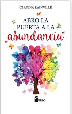 Yo Abro la Puerta a la Abundancia - Claudia Rainville (Autora)