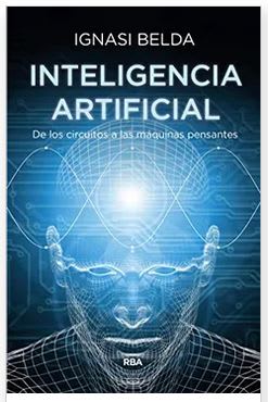 Inteligencia Artificial - Ignasi Belda Reig (Autor) · RBA · Tapa Blanda