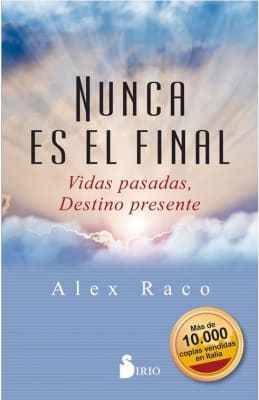Nunca es el Final - Alex Raco (Autor) · Sirio · Tapa Blanda
