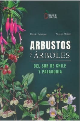 Arbustos y Árboles del Sur de Chile y Patagonia