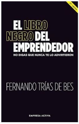 El libro negro del emprendedor: No digas que nunca te lo advirtieron