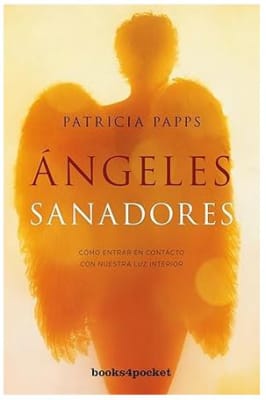ÁNGELES SANADORES: Meditaciones, oraciones y reflexiones para transformar tu vida