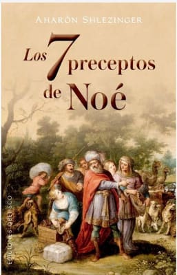 Los 7 Preceptos de noe  Aharón Shlezinger (Autor) · Obelisco · Tapa Blanda