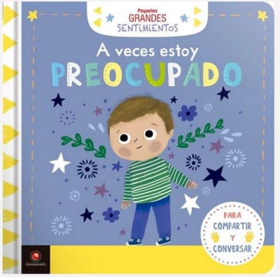 A veces estoy preocupado Marie Paruit Colección: Pequeños grandes sentimientos