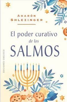 El poder curativo de los salmos - Rabí Aharón Shlezinger (autor)