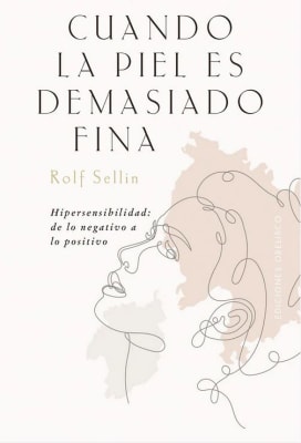 Cuando la piel es demasiado fina - Rolf Sellin