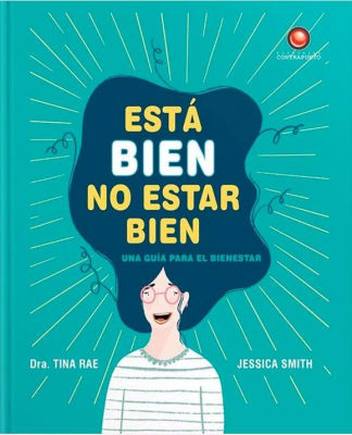 Está bien no estar bien. Dra. Tina Rae Jessica Smith
