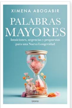 Palabras Mayores - Ximena Abogabir (Autor)